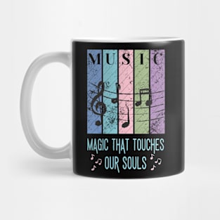 Music Magic that touches our souls Mug